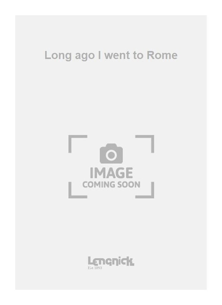Long ago I went to Rome